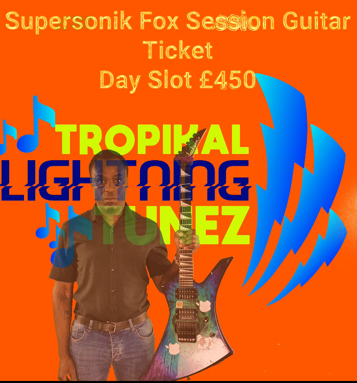 Supersonik Fox Session Guitar Day Slot Ticket £450.00 (GBP)